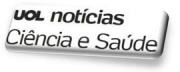 Uol notícias ciencia e saude