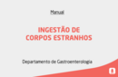 INGESTÃO DE CORPOS ESTRANHOS 
