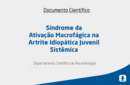 Síndrome da Ativação Macrofágica na Artrite Idiopática Juvenil Sistêmica 