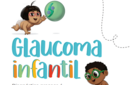 Cartilha da SBG conscientiza a importância do diagnóstico e tratamento precoces do glaucoma infantil 