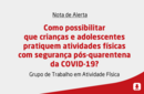 Como possibilitar que crianças e adolescentes pratiquem atividades físicas com segurança pós-quarentena da COVID-19? 
