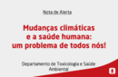 Mudanças climáticas e a saúde humana: um problema de todos nós! 