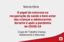 O papel da natureza na recuperação da saúde e bem-estar das crianças e adolescentes durante e após a pandemia de COVID-19 