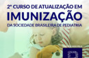 Abertas as inscrições para 2ª edição do Curso de Atualização em Imunização da SBP 