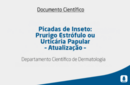 Picadas de Inseto: Prurigo Estrófulo ou Urticária Papular – Atualização – 