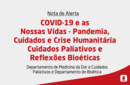 COVID-19 e as Nossas Vidas - Pandemia, Cuidados e Crise Humanitária Cuidados Paliativos e Reflexões Bioéticas 