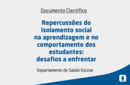 Repercussões do isolamento social na aprendizagem e no comportamento dos estudantes: desafios a enfrentar 