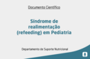 Síndrome de realimentação (refeeding) em Pediatria 