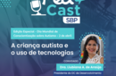 PED CAST SBP: A criança autista e o uso de tecnologias  