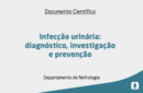 Infecção urinária: diagnóstico, investigação e prevenção 