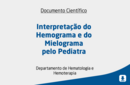 Interpretação do Hemograma e do Mielograma pelo Pediatra 