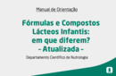 Fórmulas e Compostos Lácteos Infantis: em que diferem? – Atualizada – 