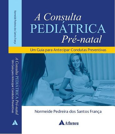 Membro da diretoria da SBP lança livro inédito sobre a consulta pediátrica pré-natal - SBP Membro da diretoria da SBP lança livro inédito sobre a consulta pediátrica pré-natal - SBP
