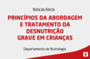 PRINCÍPIOS DA ABORDAGEM E TRATAMENTO DA DESNUTRIÇÃO GRAVE EM CRIANÇAS 