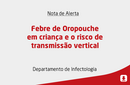 Febre de Oropouche em criança e o risco de transmissão vertical 
