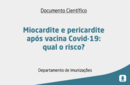 Miocardite e pericardite após vacina Covid-19: qual o risco? 