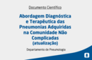 Abordagem Diagnóstica e Terapêutica das Pneumonias Adquiridas na Comunidade Não Complica- atualização 