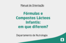 Fórmulas e Compostos Lácteos Infantis: em que diferem? 