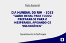 DIA MUNDIAL DO RIM  – 2023 “SAÚDE RENAL PARA TODOS: PREPARAR-SE PARA O INESPERADO, APOIANDO OS VULNERÁVEIS” 