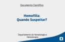 Hemofilia: Quando Suspeitar? 