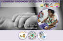 Inscrições para o II Congresso Rondoniense de Pediatria se encerram no dia 30 de novembro 
