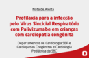 Profilaxia para a infecção pelo Virus Sincicial Respiratório com Palivizumabe em crianças com cardiopatia congênita 