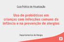 Uso de probióticos em crianças com infecções comuns da infância e na prevenção de alergias 