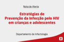 Estratégias de Prevenção da Infecção pelo HIV em crianças e adolescentes 