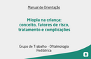 Miopia na criança: conceito, fatores de risco, tratamento e complicações 