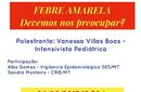 Febre Amarela é tema dos Serões Matogrossenses de Pediatria 