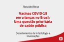 Vacinas COVID-19 em crianças no Brasil: Uma questão prioritária de saúde pública 