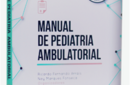 Será lançado em Natal (RN) Manual de Pediatria Ambulatorial, que contou com a participação de membros de DC da SBP 
