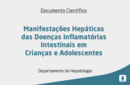 Manifestações Hepáticas das Doenças Inflamatórias Intestinais em Crianças e Adolescentes 