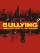 Bullying, saber identificar e como prevenir