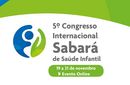 Expoentes da pediatria participarão do 5º Congresso Internacional Sabará de Saúde Infantil 