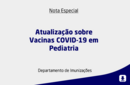 Atualização sobre Vacinas COVID-19 em Pediatria 
