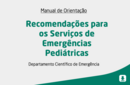 Recomendações para os Serviços de Emergências Pediátricas 