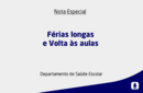Férias longas e Volta às aulas 