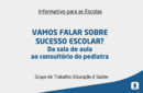 Vamos falar sobre sucesso escolar? Da sala de aula ao consultório do pediatra 