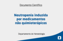 Neutropenia induzida por medicamentos não quimioterápicos 