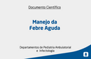 Manejo da Febre Aguda - Tabela 1 atualizada 