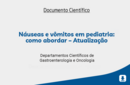 Náuseas e vômitos em pediatria:  como abordar – Atualização 