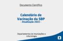 Calendário de Vacinação da SBP – Atualização 2022 – 