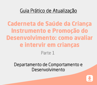 Caderneta de Saúde da Criança Instrumento e Promoção do Desenvolvimento: como avaliar e intervir em