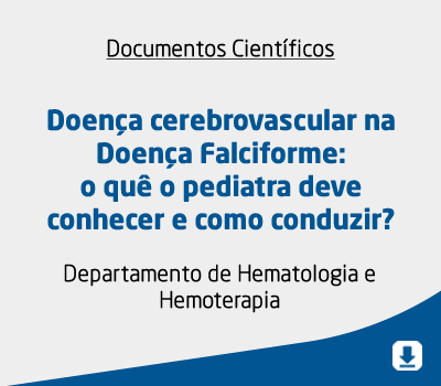 Doença cerebrovascular na Doença Falciforme: o quê o pediatra deve conhecer e como conduzir?