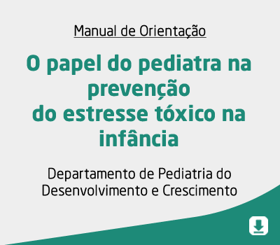 O papel do pediatra na prevenção do estresse tóxico na infância
