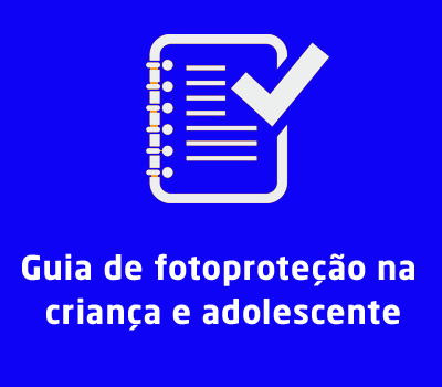 Guia de fotoproteção na criança e no adolescente