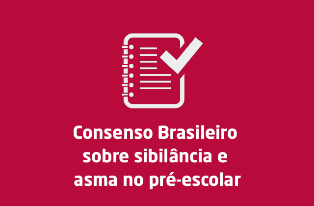 Diretrizes da ASBAI e Sociedade Brasileira de Pediatria para sibilância e asma no pré-escolar