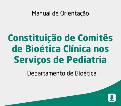 Constituição de Comitês de Bioética Clínica nos Serviços de Pediatria