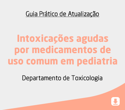 Intoxicações agudas por medicamentos de uso comum em pediatria